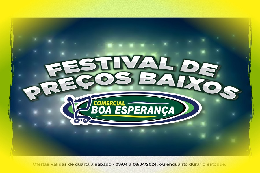 Inicio de mês tem "Festival de Preço Baixo" no Comercial Boa Esperança em Aripuanã 