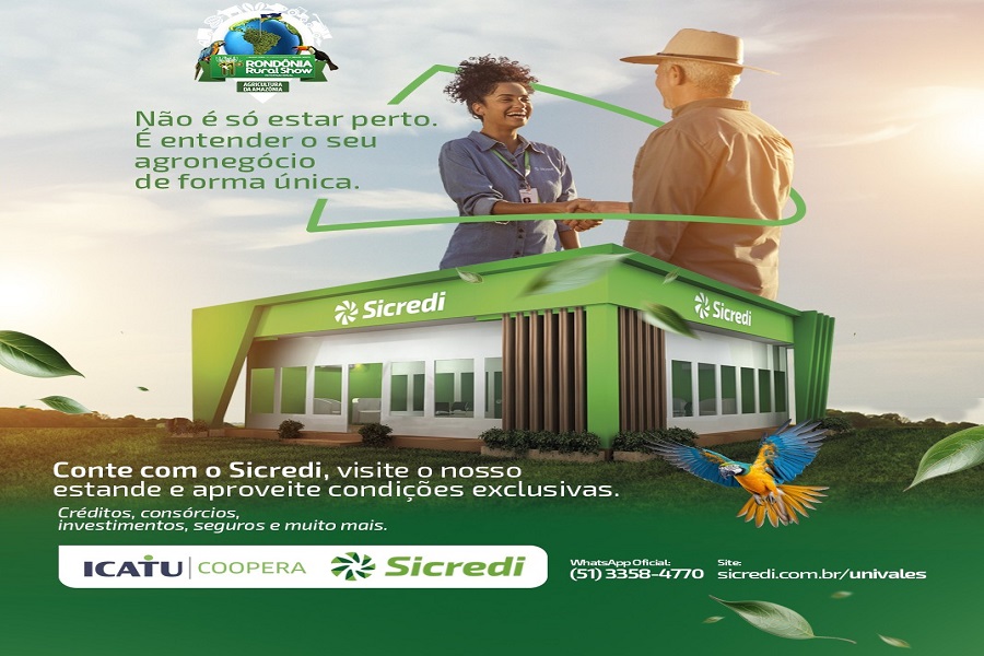 Sicredi estará na Rondônia Rural Show 2024 com condições especiais para os associados agro 