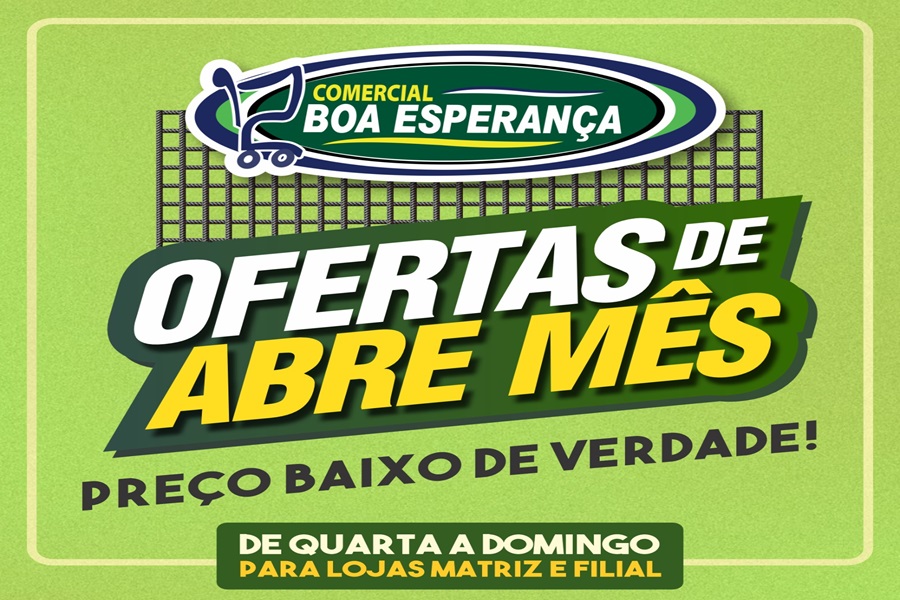 Comercial Boa Esperança tem ofertas de "Abre Mês" em Aripuanã 