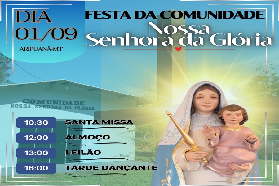 Comunidade Nossa Senhora da Glória realiza festa da padroeira neste domingo em Aripuanã