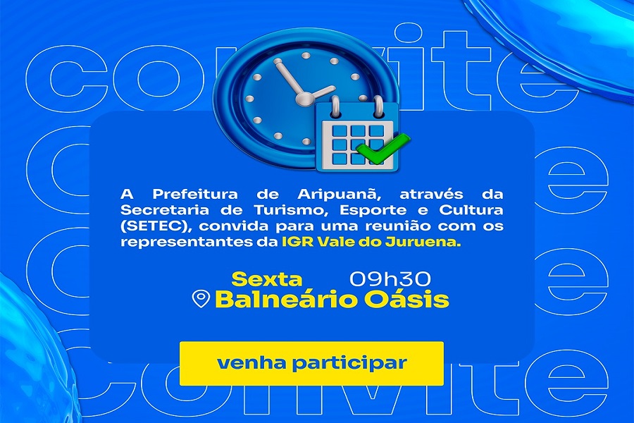 Prefeitura de Aripuanã convoca Conselho Municipal de Turismo para reunião com representantes da IGR Vale do Juruena 