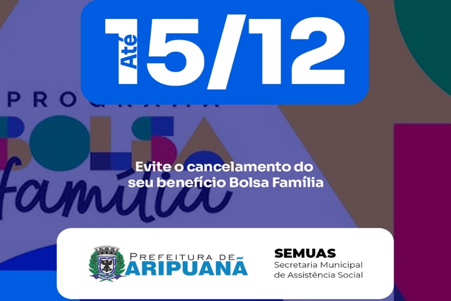 Famílias do Bolsa Família em Aripuanã devem realizar acompanhamento obrigatório até 15 de dezembro 