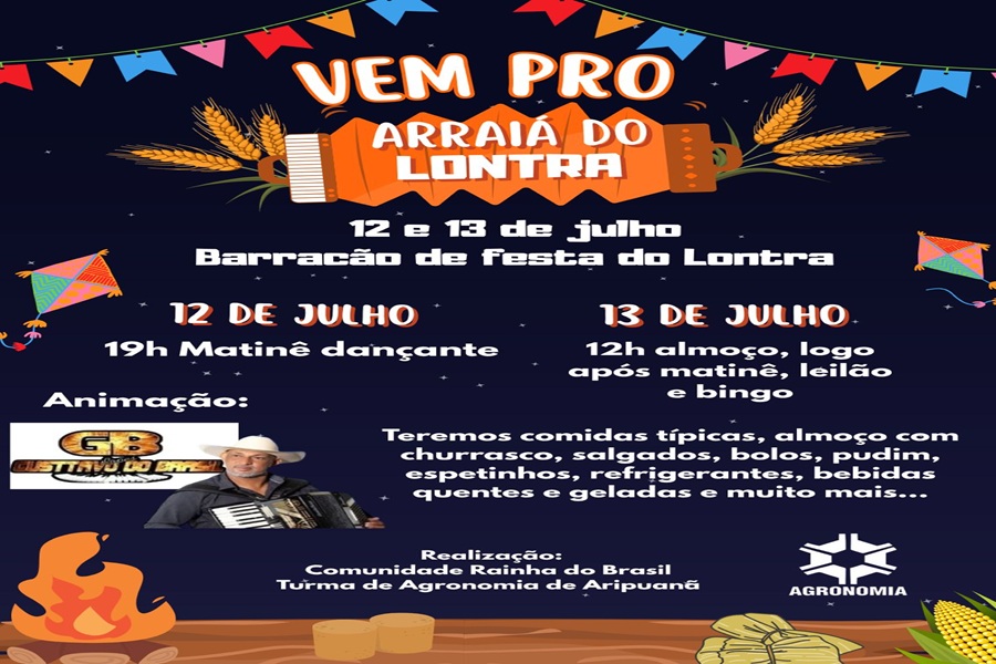 Comunidade Rainha do Brasil promove o tradicional "Arraiá do Lontra" nos dias 12 e 13 de julho em Aripuanã 