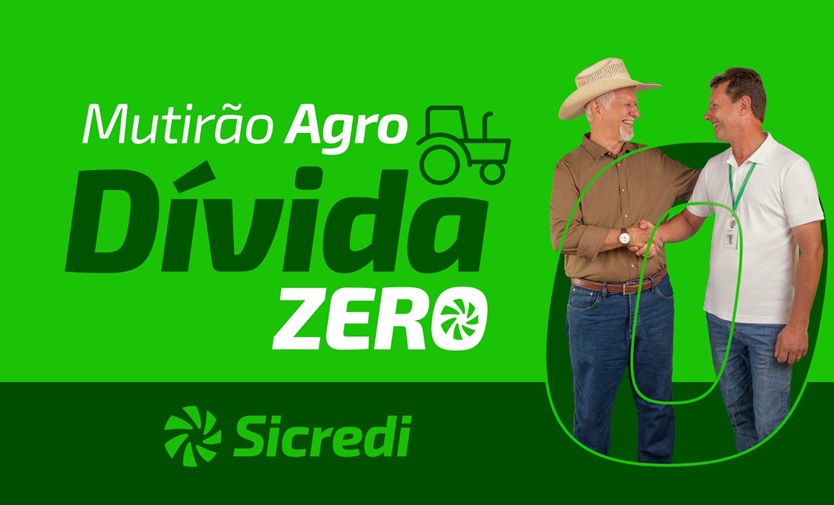 Chegou o Mutirão Agro Dívida Zero Sicredi; Aproveite a oportunidade para ter o nome limpo 