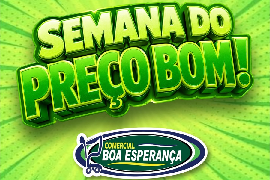 Comercial Boa Esperança lança campanha “Semana do Preço Bom” com ofertas especiais em Aripuanã 