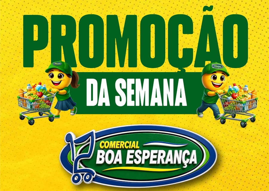 Comercial Boa Esperança lança 'Promoção da Semana' com ofertas especiais até domingo em Aripuanã