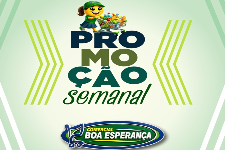 Comercial Boa Esperança lança “Promoção Semanal” com ofertas especiais até domingo em Aripuanã 